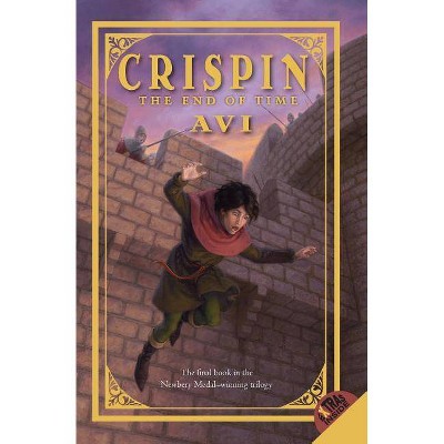 Crispin: The End of Time - (Crispin (Paperback)) by  Avi (Paperback)