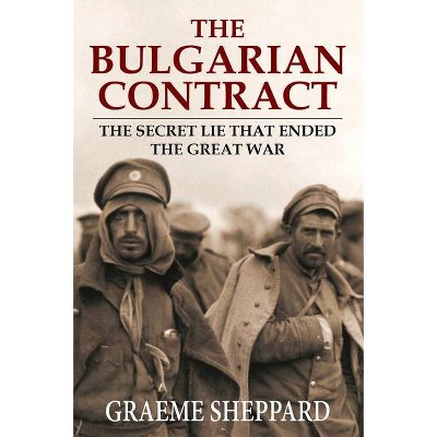 The Bulgarian Contract - by  Graeme Sheppard (Paperback)