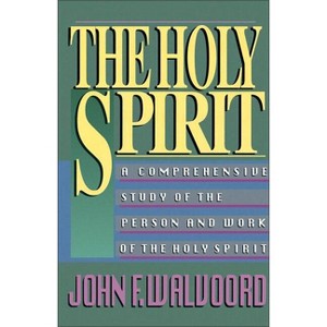 The Holy Spirit - by  John F Walvoord (Paperback) - 1 of 1
