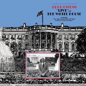 Buck Owens - Live at the White House (CD) - 1 of 1