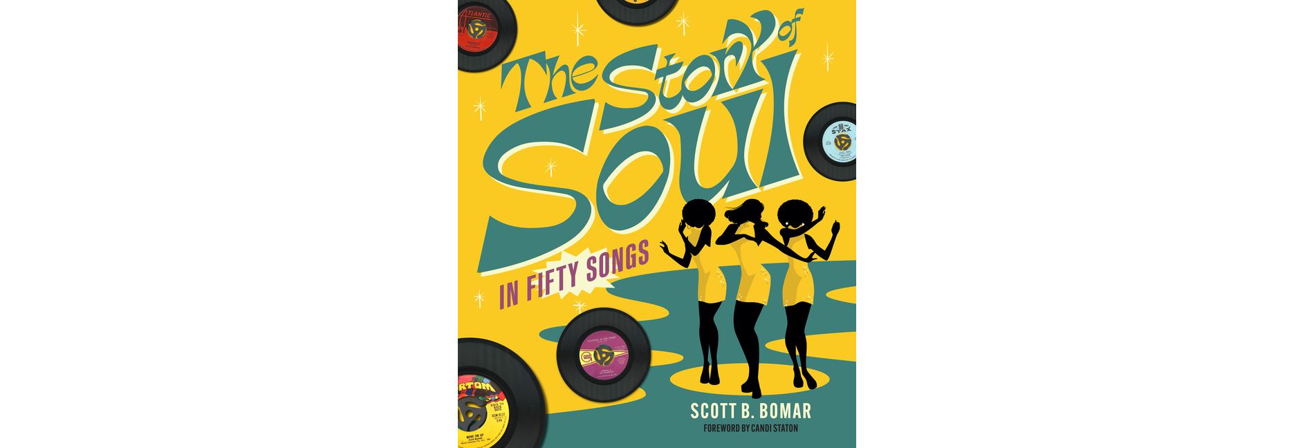 The Story of Soul in 50 Songs - by  Scott B Bomar (Hardcover)