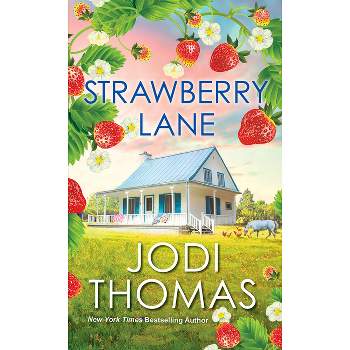Strawberry Lane - (Someday Valley) by  Jodi Thomas (Paperback)