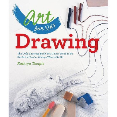 Art for Kids: Drawing, 1 - by  Kathryn Temple (Paperback)