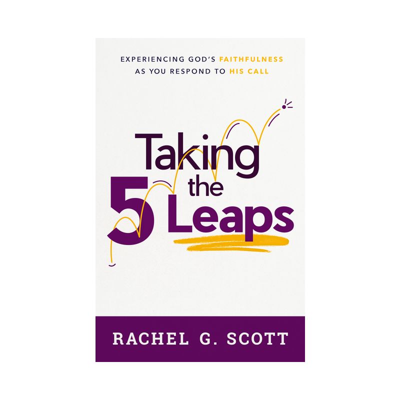 Taking the 5 Leaps - by  Rachel G Scott (Paperback), 1 of 2