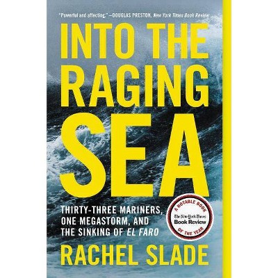 Into the Raging Sea - by  Rachel Slade (Paperback)