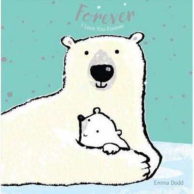 Forever -  BRDBK (Emma Dodd's Love You Books) (Hardcover)