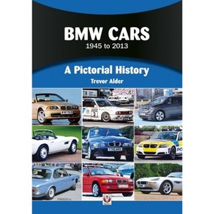 BMW Cars 1945 to 2013 - (Pictorial History) by  Trevor Alder (Paperback) - 1 of 1