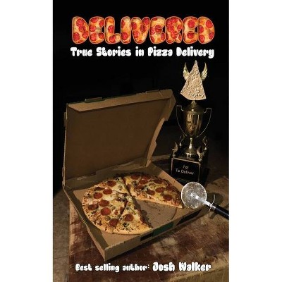 Delivered - by  Josh Walker (Paperback)