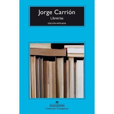 Librerias - by  Jorge Carrion (Paperback)