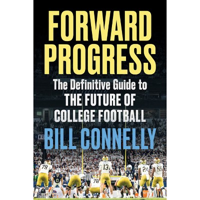 Forward Progress - by  Bill Connelly (Hardcover)