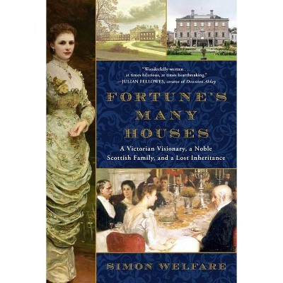 Fortune's Many Houses - by  Simon Welfare (Hardcover)