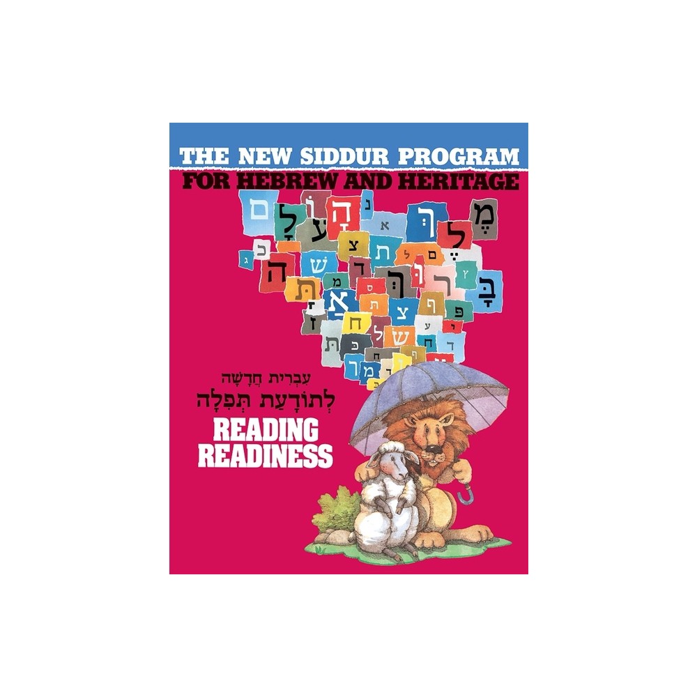 The New Siddur Program: Reading Readiness - by Behrman House (Paperback)