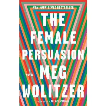 The Female Persuasion - By Meg Wolitzer ( Paperback )