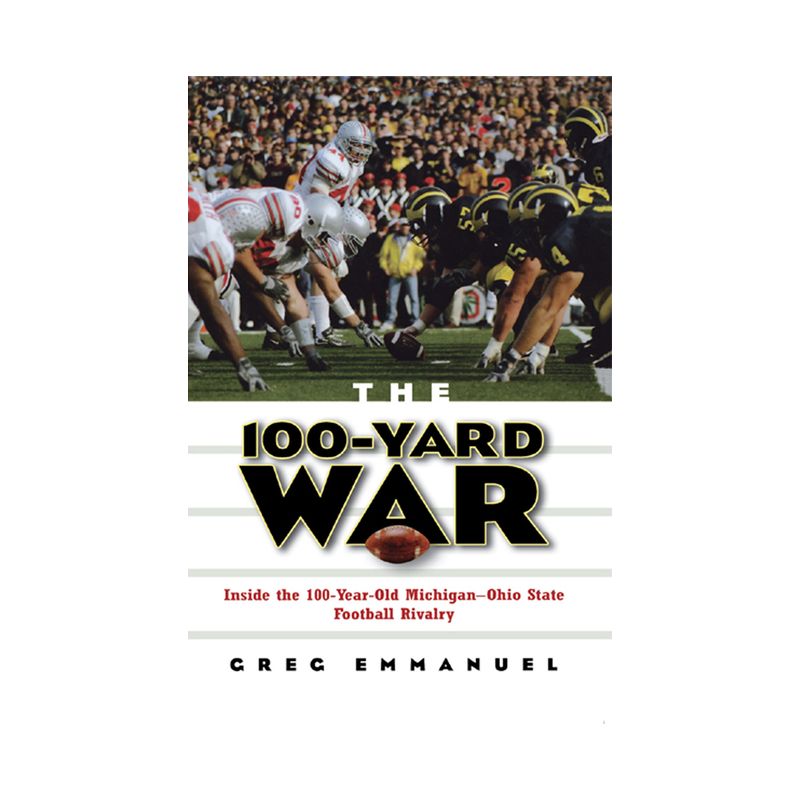 The 100-Yard War - by Greg Emmanuel, 1 of 2