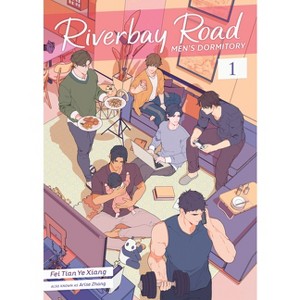 Riverbay Road Men's Dormitory (Novel) Vol. 1 - (Riverbay Road Mens' Dormitory (Novel)) by  Fei Tian Ye Xiang (Paperback) - 1 of 1