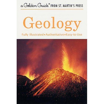 Geology - (Golden Guide from St. Martin's Press) by  Frank H T Rhodes (Paperback)