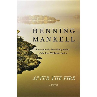 After the Fire - by  Henning Mankell (Paperback)