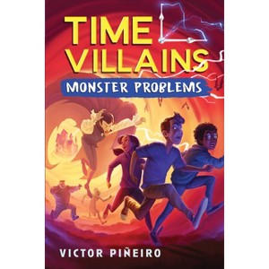 Monster Problems - (Time Villains) by Victor Piñeiro - 1 of 1