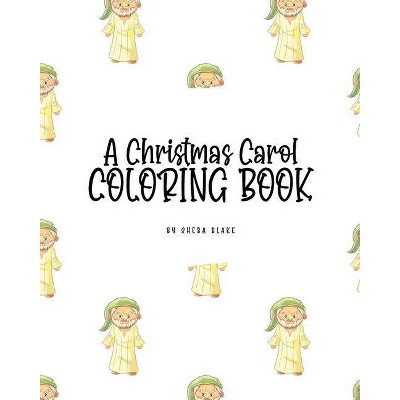 A Christmas Carol Coloring Book for Children (8x10 Coloring Book / Activity Book) - by  Sheba Blake (Paperback)