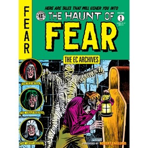 The EC Archives: The Haunt of Fear Volume 1 - by  Al Feldstein & Harvey Kurtzman (Paperback) - 1 of 1
