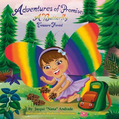 Adventures of Promise, a Butterfly, 1 - by  Jacqui Nana Andrade (Paperback)
