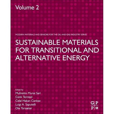 Sustainable Materials for Transitional and Alternative Energy - (Advanced Materials and Sensors for the Oil and Gas Industry) (Paperback)