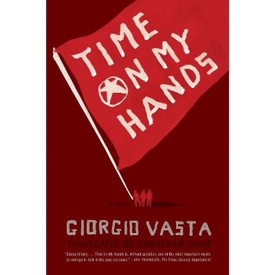 Time on My Hands - by  Giorgio Vasta (Paperback)