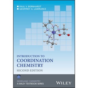 Introduction to Coordination Chemistry - (Inorganic Chemistry: A Textbook) 2nd Edition by  Paul V Bernhardt & Geoffrey A Lawrance (Paperback) - 1 of 1