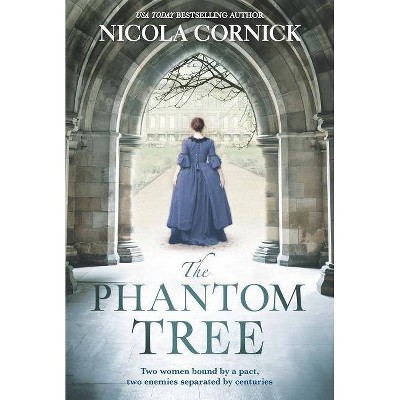 The Phantom Tree - by  Nicola Cornick (Paperback)