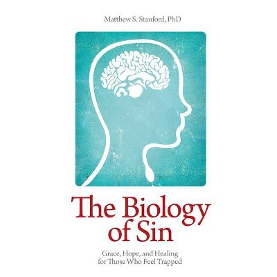 The Biology of Sin - by  Matthew S Stanford (Paperback)