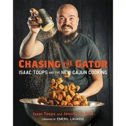 Chasing the Gator - by  Isaac Toups & Jennifer V Cole (Hardcover)