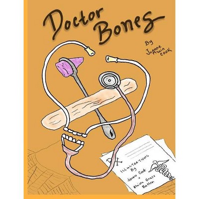 Doctor Bones - by  Joanne Cook (Hardcover)