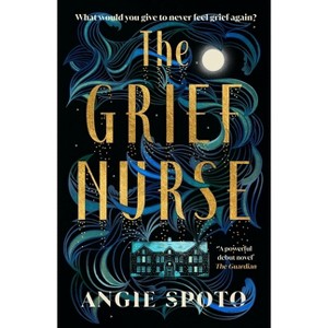 The Grief Nurse - by  Angie Spoto (Paperback) - 1 of 1