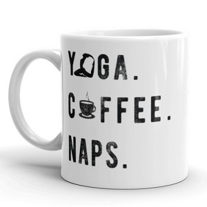 Crazy Dog T-Shirts Yoga Coffee Naps Coffee Mug Funny Sarcastic Lifestyle Ceramic Cup-11oz - 1 of 4