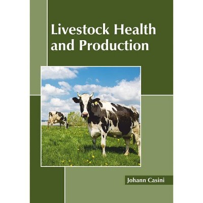 Livestock Health and Production - by  Johann Casini (Hardcover)