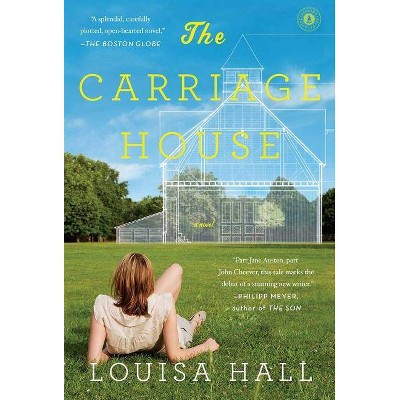 Carriage House - by  Louisa Hall (Paperback)