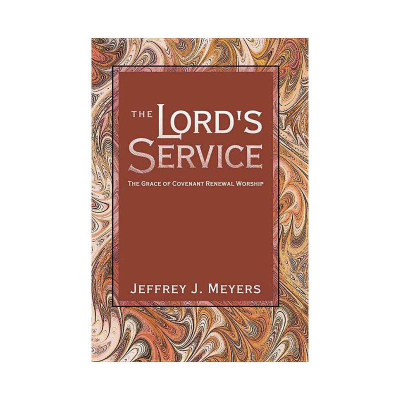 The Lord's Service - by  Jeffrey J Meyers (Paperback), 1 of 2