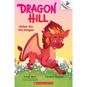 Ember the Fire Dragon: An Acorn Book (Dragon Hill #1) - by Tracey West - 1 of 1
