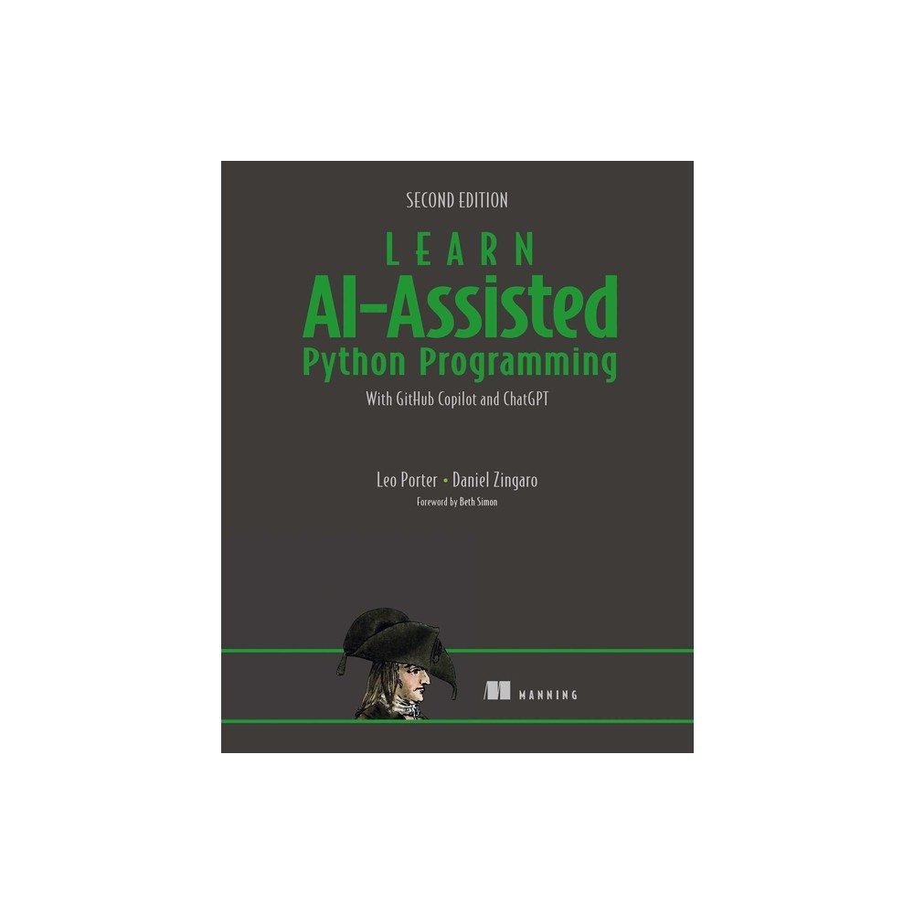 Learn Ai-Assisted Python Programming, Second Edition - 2nd Edition by Leo Porter & Daniel Zingaro (Paperback)