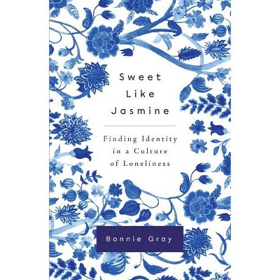 Sweet Like Jasmine - by  Bonnie Gray (Paperback)