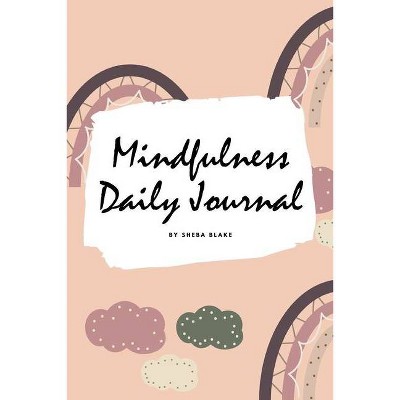 2021 Mindfulness Daily Journal (6x9 Softcover Planner / Journal) - by  Sheba Blake (Paperback)