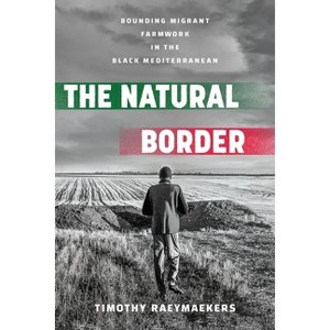 The Natural Border - by  Timothy Raeymaekers (Hardcover) - 1 of 1