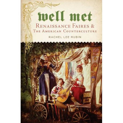 Well Met - by  Rachel Lee Rubin (Hardcover)