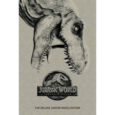 Jurassic World: Fallen Kingdom: The Deluxe Junior Novelization (Jurassic World: Fallen Kingdom) - by  David Lewman (Hardcover)