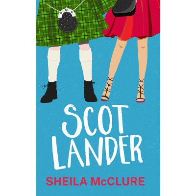 Scotlander - by  Sheila McClure (Paperback)
