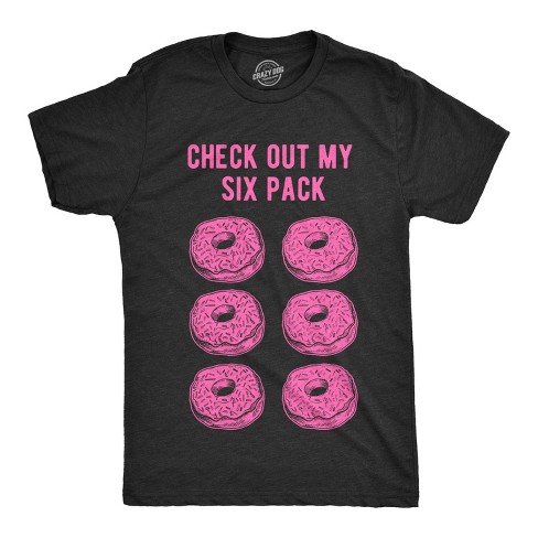 Mens Check Out My Six Pack T shirt Funny Workout Donuts Graphic Humor Gym Tee - Crazy Dog Men's T Shirt - image 1 of 4