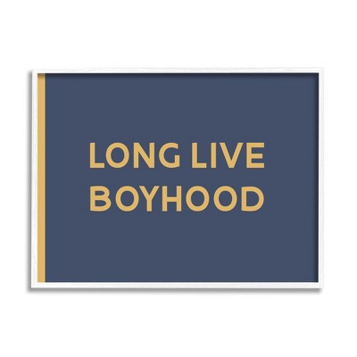 Stupell Industries Long Live Boyhood Children's Phrase Bold Yellow Blue