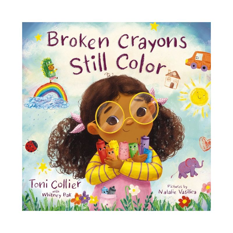 Broken Crayons Still Color - by  Toni Collier &#38; Whitney Bak (Hardcover), 1 of 2