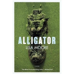 Alligator - by  Lisa Moore (Paperback) - 1 of 1
