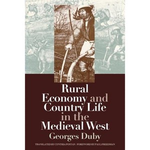 Rural Economy and Country Life in the Medieval West - (Middle Ages) by  Georges Duby (Paperback) - 1 of 1